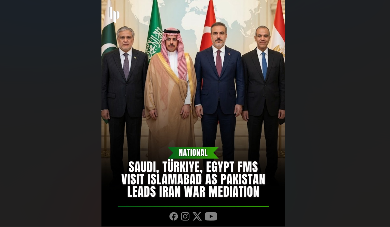 Pakistan hosts top Saudi, Turkish, Egyptian diplomats over war in Iran