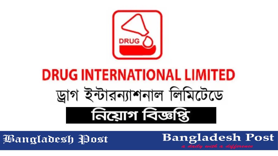 Drug International Limited Job Circular 2022 Bangladesh Post
