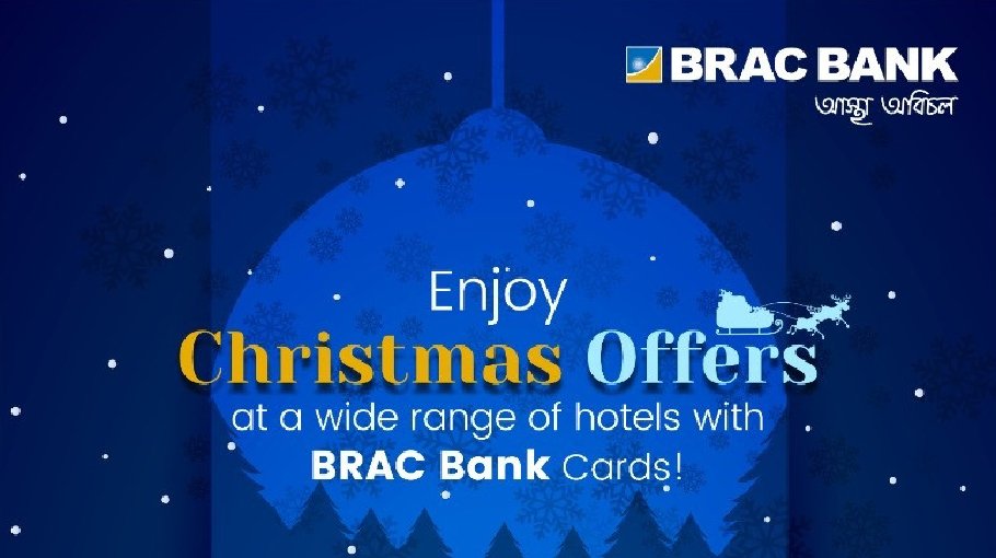 BRAC Bank cardholders to enjoy discounts on Xmas eve at top hotels 