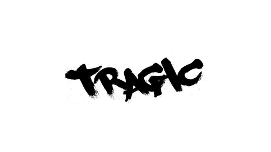 Tragic!