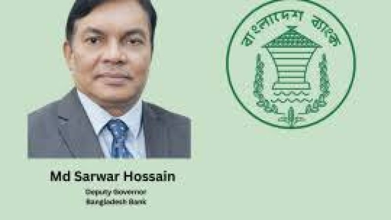 Md Sarwar Hossain appointed BB Deputy Governor